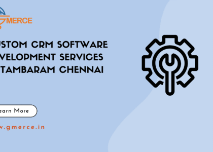 Custom CRM Software Development Services in Tambaram Chennaia